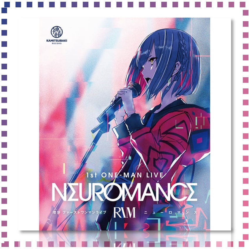 【理芽】「NEUROMANCE Ⅱ」Blu-ray 理芽 - NEUROMANCE Ⅱ Blu-ray 【公式通販】