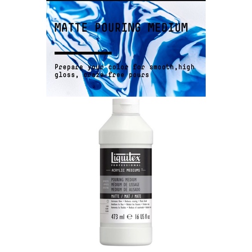 Liquitex MATTE POURING MEDIUM 6116 473ml 消光潑灑 啞光效果 潑灑 流動畫 流彩 | 蝦皮購物