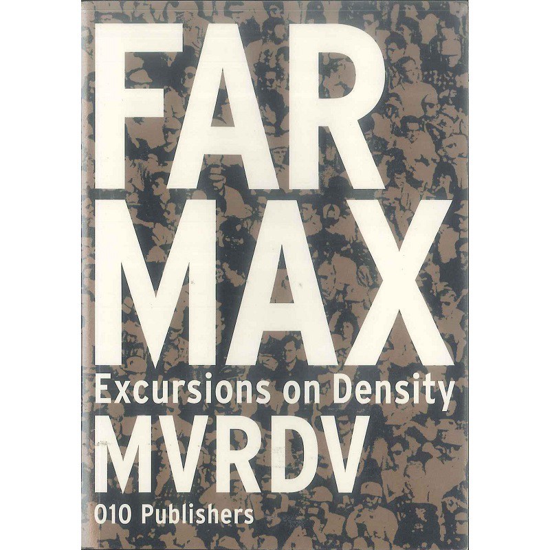 Farmax: Excursions on Density MVRDV -9789064505874 絕版英文設計書 