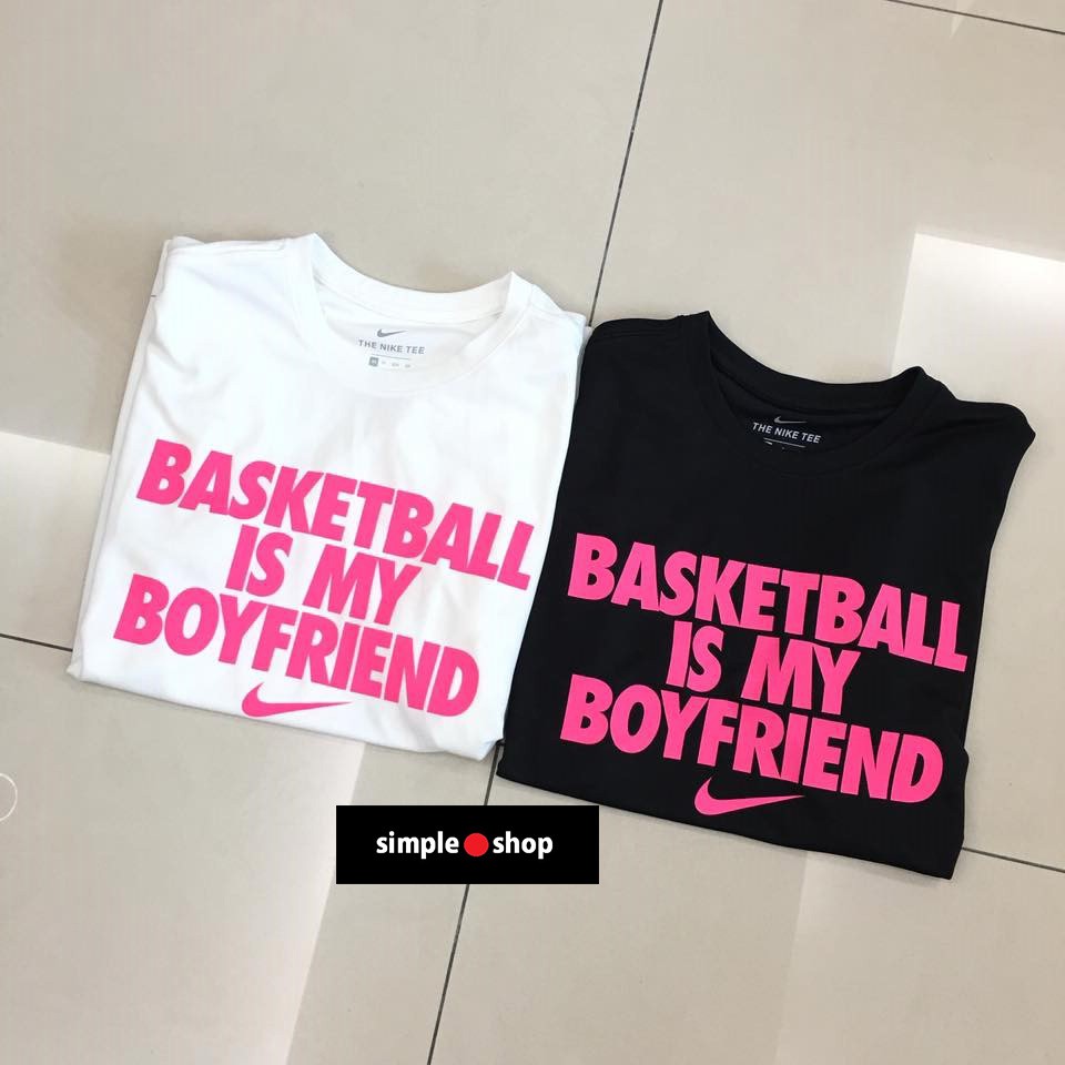 Basketball is cheap my boyfriend nike