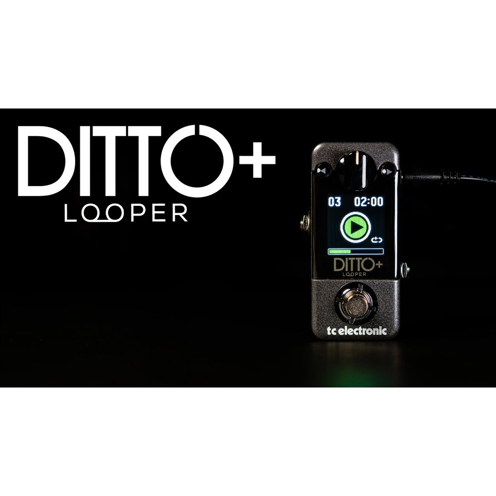 TC Electronic Ditto + Looper 效果器樂句循環器公司貨【宛伶樂器