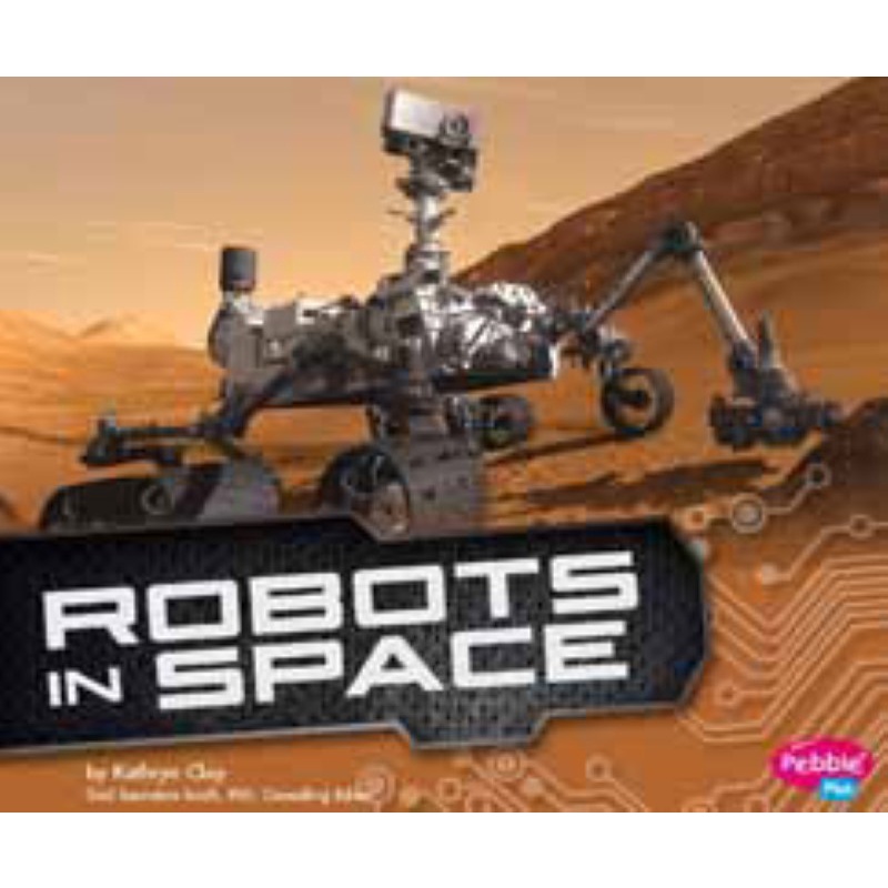 【Capstone Reading】Robots in Space/Clay, Kathryn 文鶴書店 Crane Publishing ...