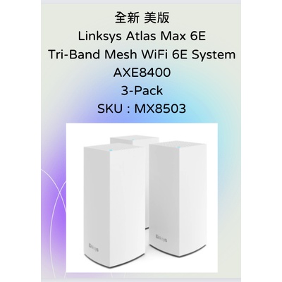 美版 Linksys Atlas Max 6E AXE8400 WIFI 6E 三頻 Mesh Wi-Fi 3件裝可面交