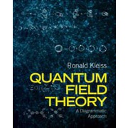 姆斯> QUANTUM FIELD THEORY: A DIAGRAMMATIC APPROACH /KLEISS