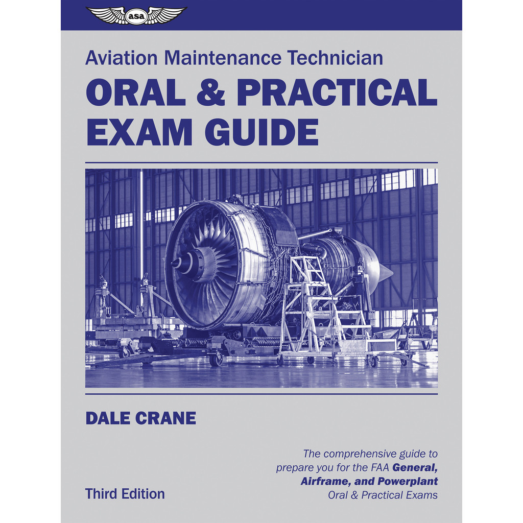 Aviation Maintenance Technician Oral & Practical Exam Guide ─ The ...