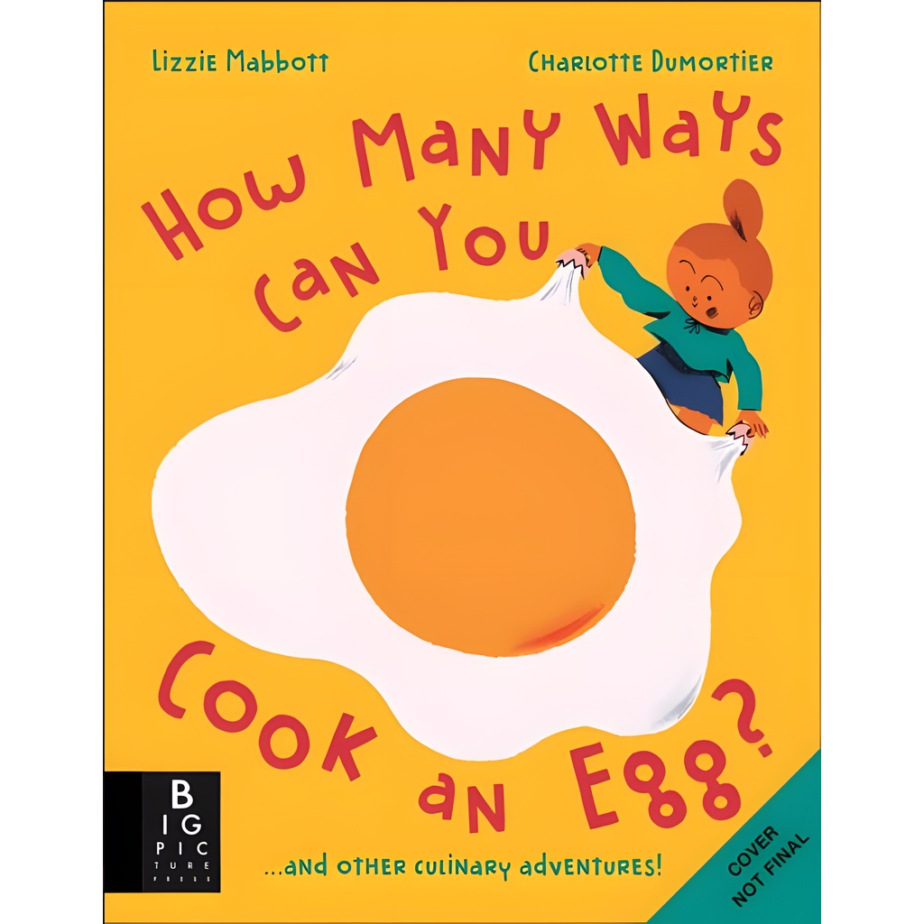 How Many Ways Can You Cook An Egg?：...and Other Things to Try for Big