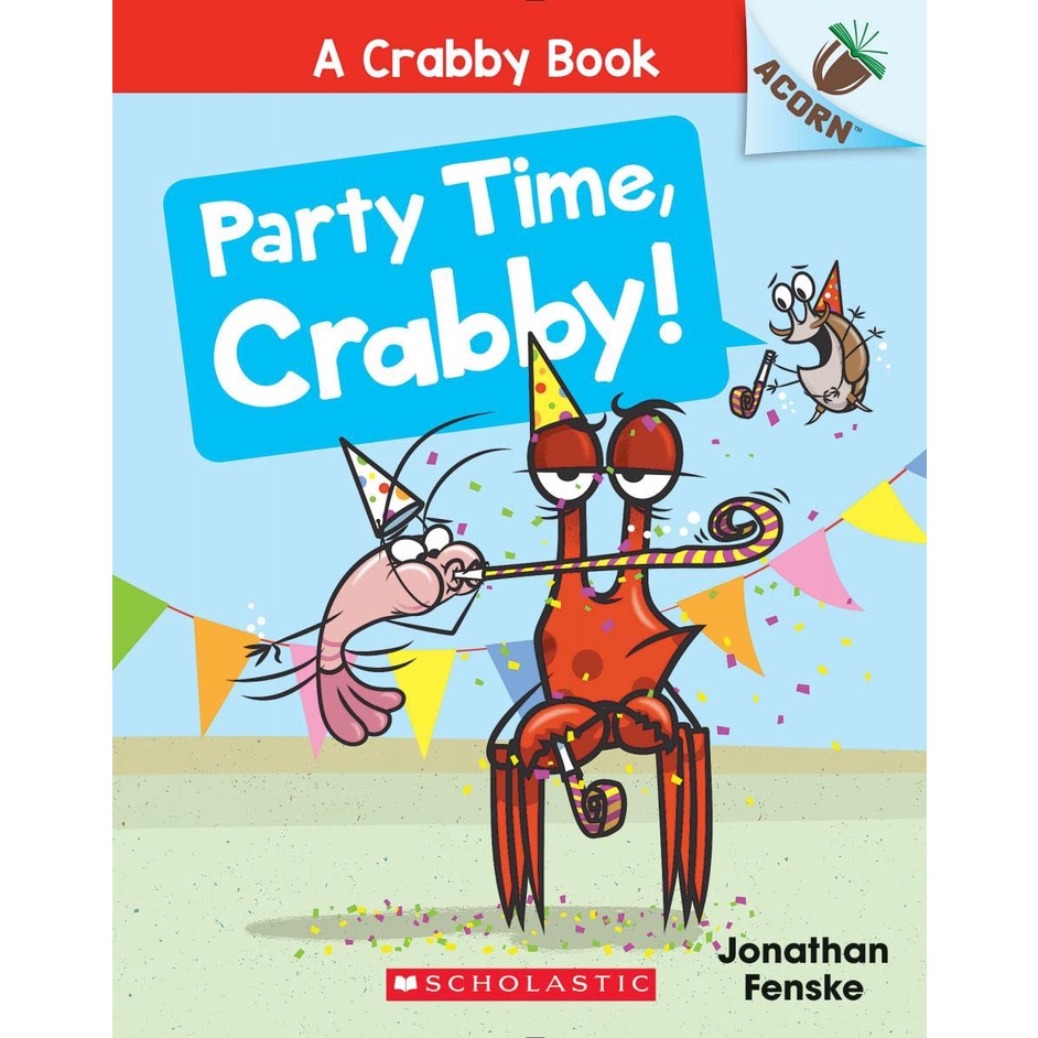 Party Time, Crabby!: An Acorn Book (a Crabby Book #6)/Jonathan Fenske A ...