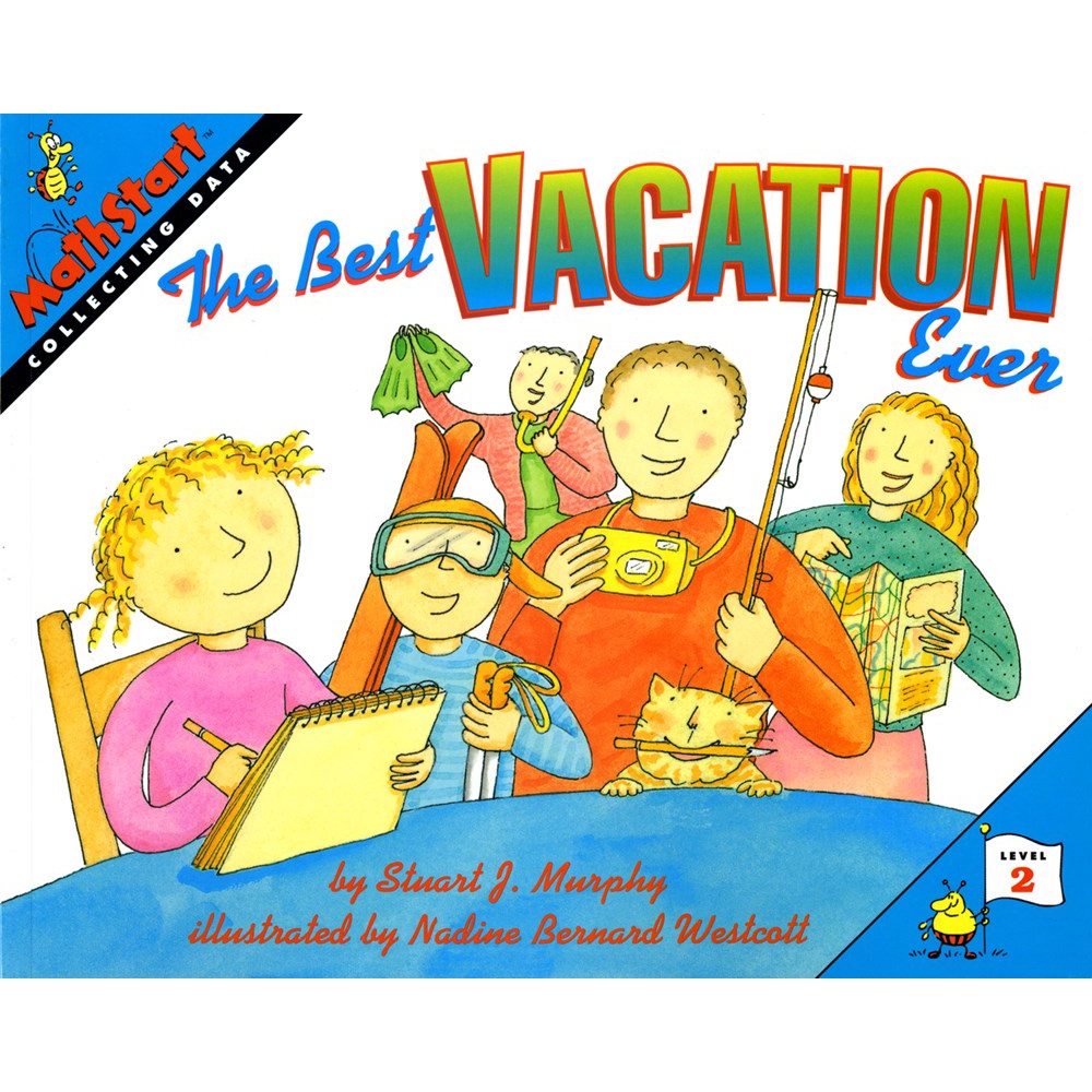 The Best Vacation Ever ─ Collecting Data (Level 2)/Stuart J. Murphy ...