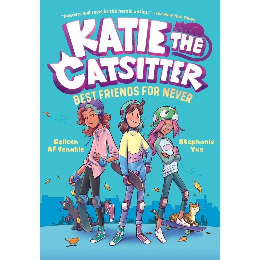 Katie the Catsitter #2: Best Friends for Never (Graphic Novel)/Colleen ...