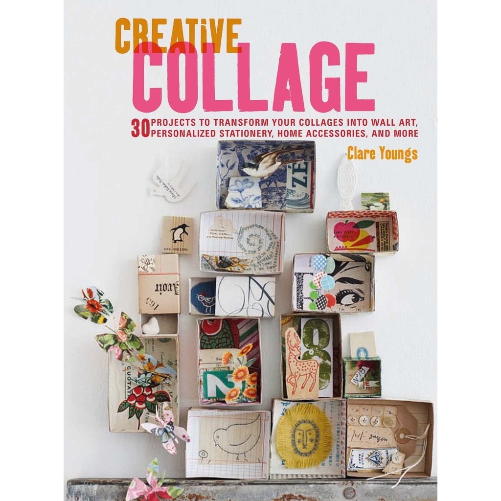 Creative Collage ─ 30 Projects to Transform Your Collages into Wall Art ...