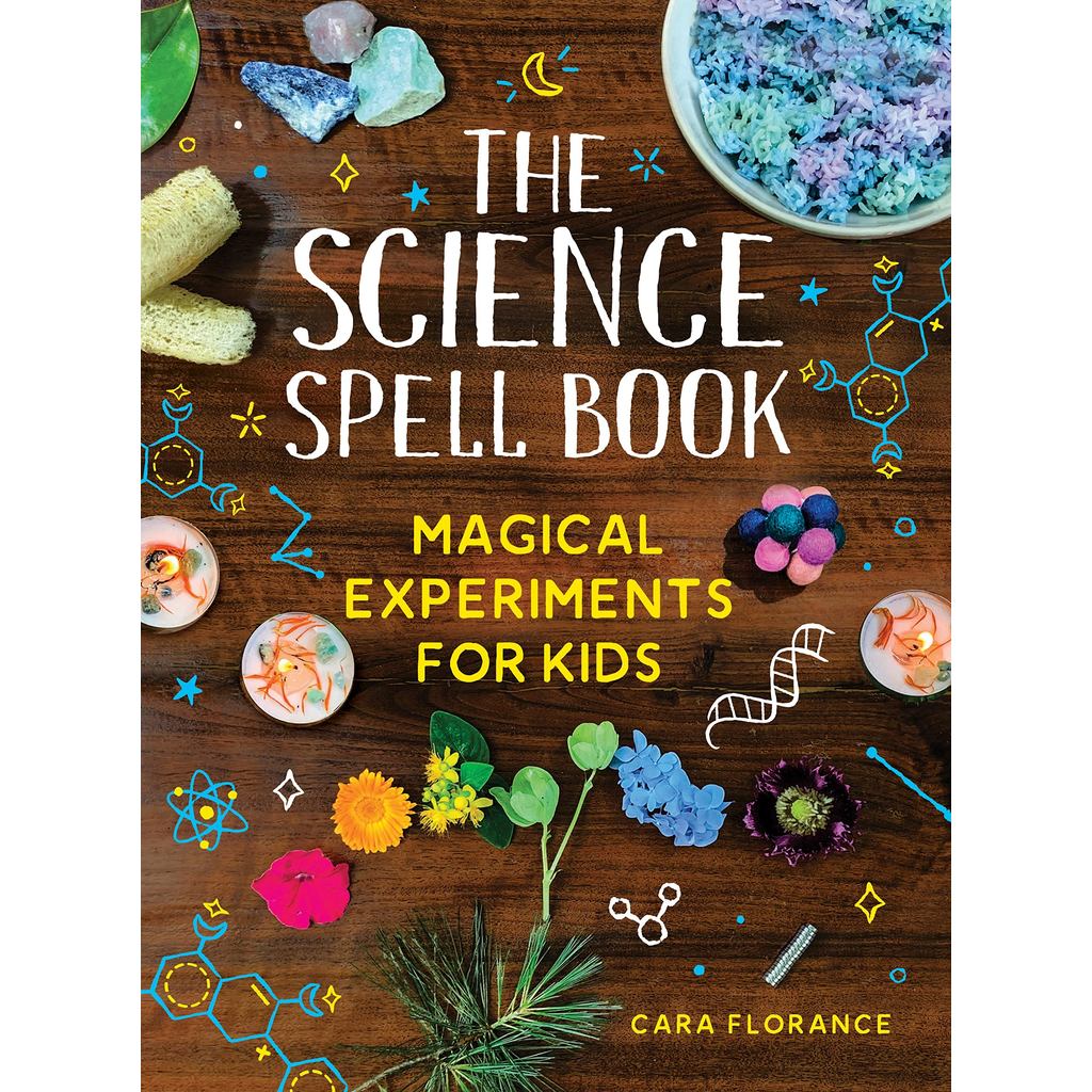The Science Spell Book: Magical Experiments for Kids/Cara Florance【禮筑外文 ...