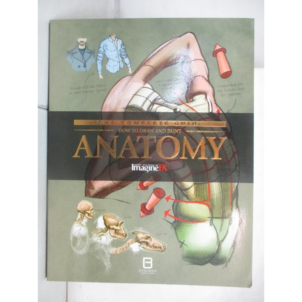 The complete guide : how to draw and paint anatomy_[by editors of ...