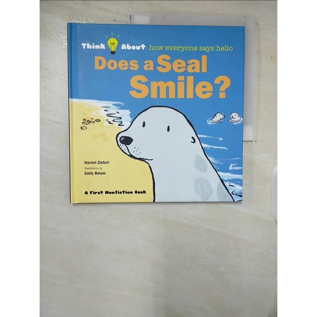 Does a Seal Smile?: Think About How Everyo【T9／少年童書_T5R】書寶二手書 | 蝦皮購物