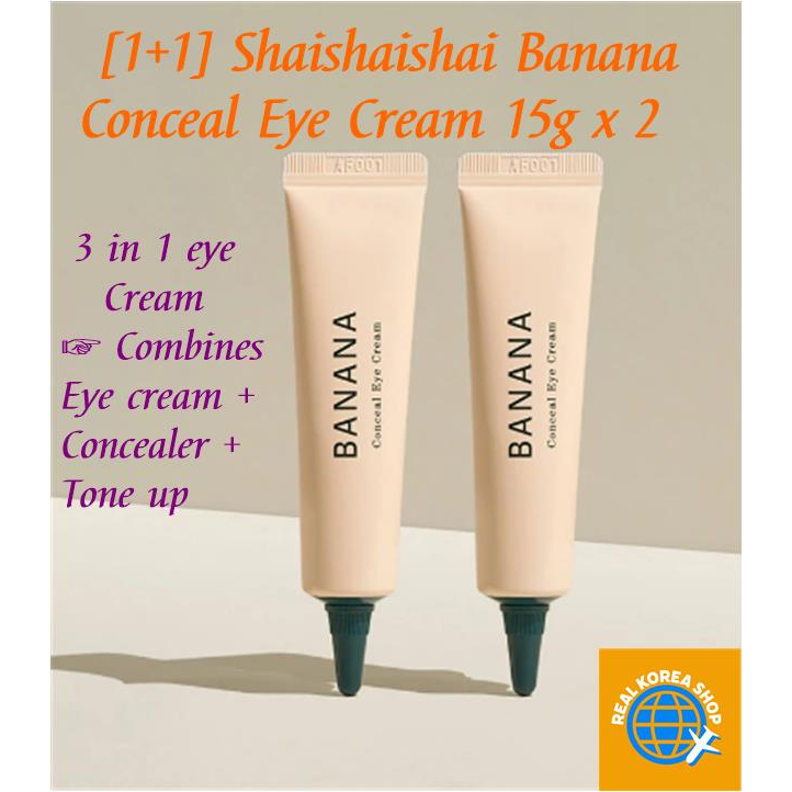 [韓國製造] [1+1] Shaishaishai Banana Conceal eye cream 15g x 2 蝦皮購物